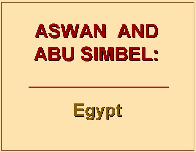 Title Slide - Aswan and Abu Simbel.jpg